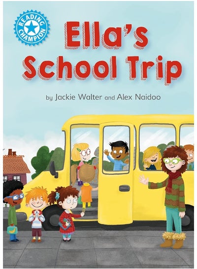 اشتري Reading Champion: Ella's School Trip: Independent Reading Blue 4 في الامارات