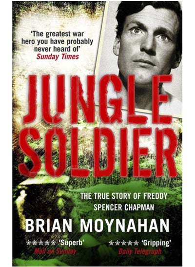 Buy Jungle Soldier : The true story of Freddy Spencer Chapman in Saudi Arabia