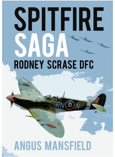 Buy Spitfire Saga : Rodney Scrase DFC in Saudi Arabia