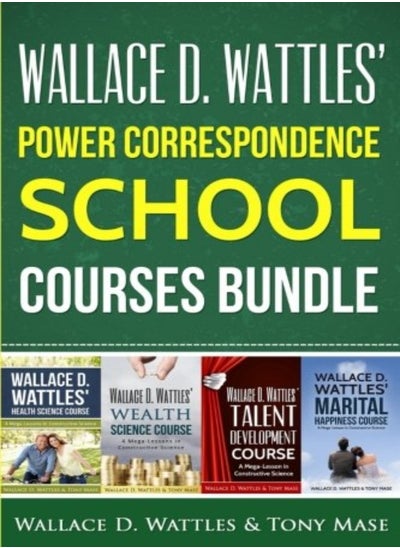 Buy Wallace D. Wattles' Power Correspondence School Courses Bundle: Wallace D. Wattles' Health Science C in UAE