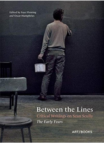 Buy Between the Lines : Critical Writings on Sean Scully ??? The Early Years in UAE