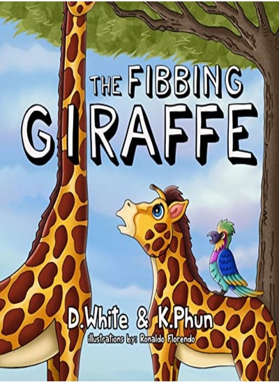 اشتري The Fibbing Giraffe by White, D. - Phun, K. - Florendo, Ronaldo Paperback في الامارات