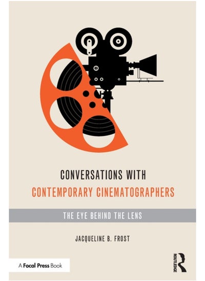 Buy Conversations with Contemporary Cinematographers : The Eye Behind the Lens in UAE