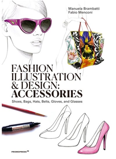 Buy Fashion Illustration And Design: Accesories in Saudi Arabia