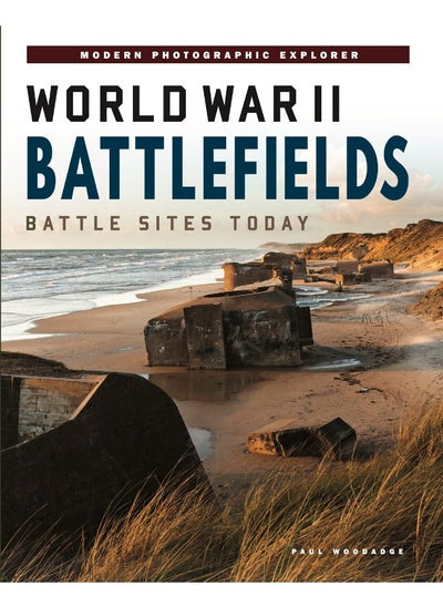 اشتري World War II Battlefields: Battle Sites Today في الامارات