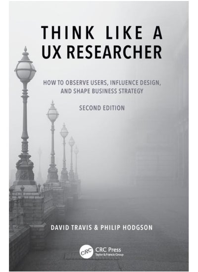 Buy Think Like a UX Researcher : How to Observe Users, Influence Design, and Shape Business Strategy in UAE