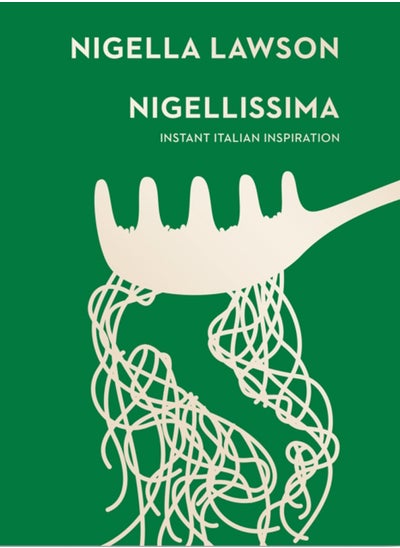 Buy Nigellissima : Instant Italian Inspiration (Nigella Collection) in UAE