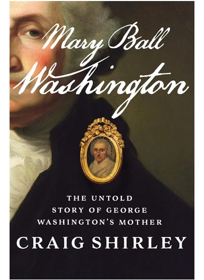 اشتري Mary Ball Washington: The Untold Story of George Washington's Mother في الامارات