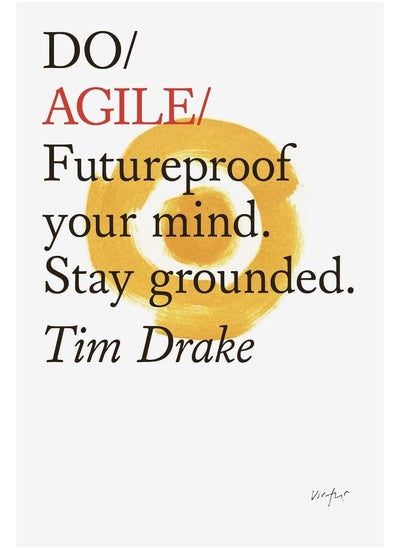 اشتري Do Agile: Futureproof Your Mind. Stay Grounded في الامارات