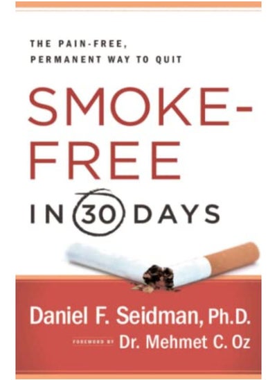 Buy Smoke-Free in 30 Days: The Pain-Free, Permanent Way to Quit in UAE