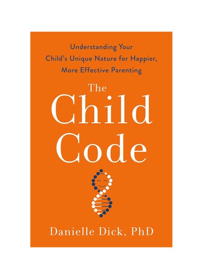 Buy The Child Code: Understanding Your Child's Unique Nature for Happier, More Effective Parenting Hardcover in UAE