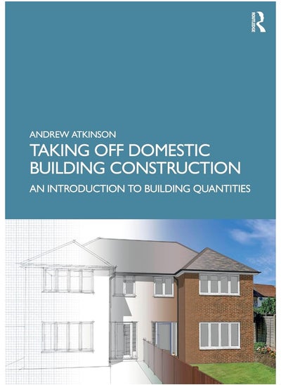 Buy Taking Off Domestic Building Construction: An Introduction to Building Quantities in UAE