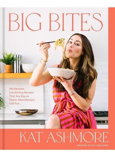 Buy Big Bites: Wholesome, Comforting Recipes That Are Big on Flav in UAE