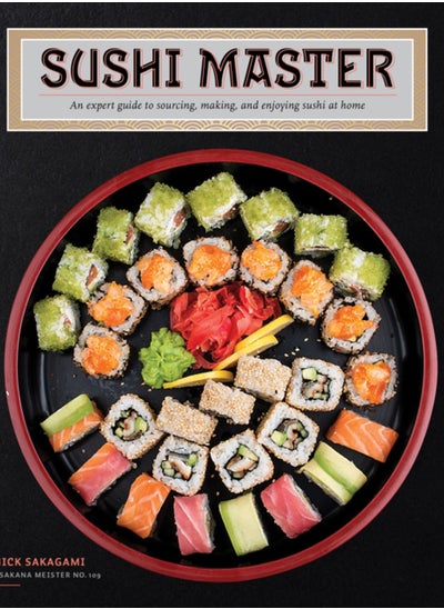 Buy Sushi Master : An expert guide to sourcing, making, and enjoying sushi at home in UAE