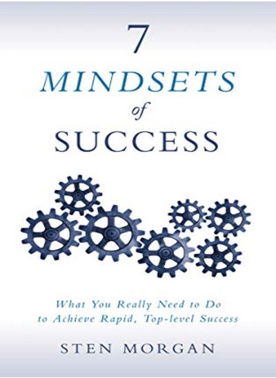 Buy 7 Mindsets Of Success What You Really Need To Do To Achieve Rapid TopLevel Success in UAE