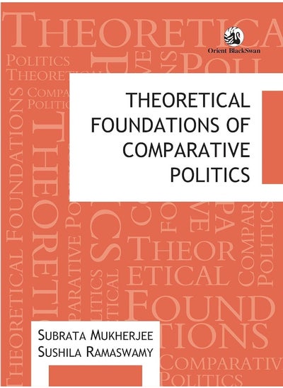 اشتري Theoretical Foundations Of Comparative Politics في الامارات