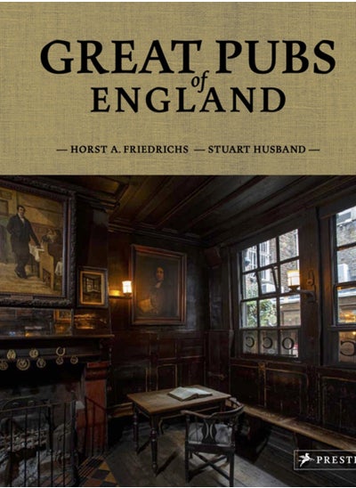 اشتري Great Pubs of England : Thirty-three of England's Best Hostelries from the Home Counties to the North في الامارات