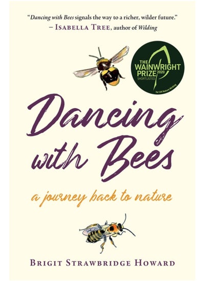 اشتري Dancing with Bees : A Journey Back to Nature في السعودية