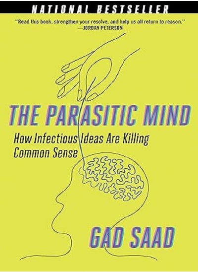 اشتري The Parasitic Mind How Infectious Ideas Are Killing Common Sense في الامارات