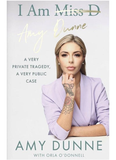 Buy I Am Amy Dunne : A Very Private Tragedy, A Very Public Case in Saudi Arabia