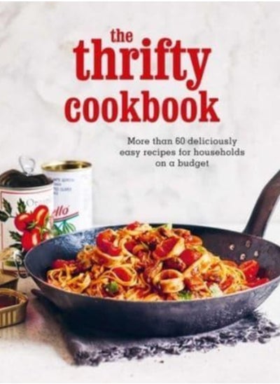 اشتري The Thrifty Cookbook : More Than 80 Deliciously Easy Recipes for Households on a Budget في السعودية