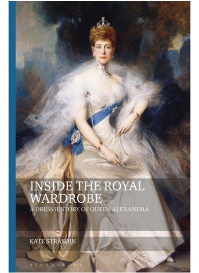 Buy Inside the Royal Wardrobe : A Dress History of Queen Alexandra in Saudi Arabia