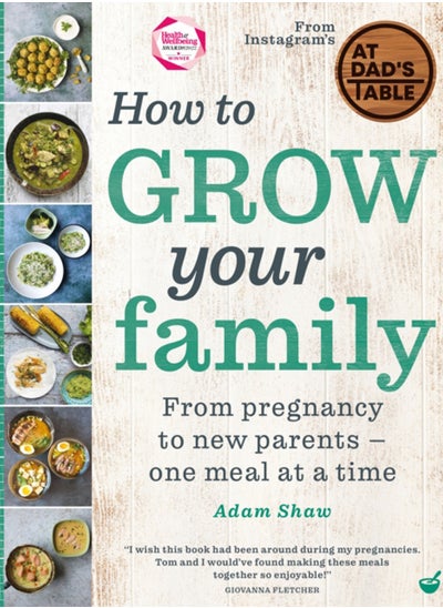 اشتري How to Grow Your Family : From pregnancy to new parents - one meal at a time في الامارات