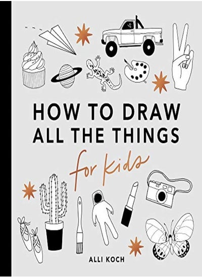 اشتري How To Draw All The Things For Kids by Alli Koch Paperback في الامارات