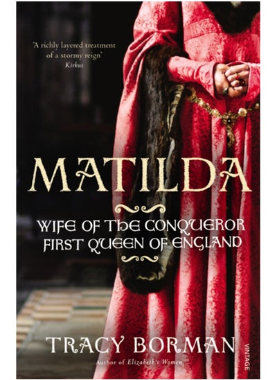 Buy Matilda : Wife of the Conqueror, First Queen of England in Saudi Arabia