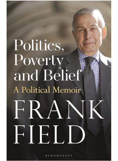 اشتري Politics, Poverty and Belief: A Political Memoir في الامارات