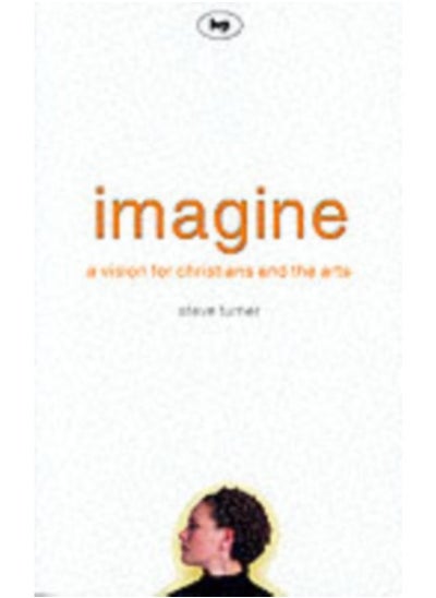 اشتري Imagine : A Vision For Christians And The Arts في الامارات