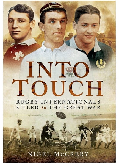 اشتري Into Touch: Rugby Internationals Killed in the Great War في الامارات