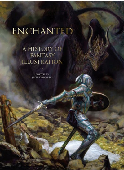 اشتري Enchanted : A History of Fantasy Illustration في السعودية