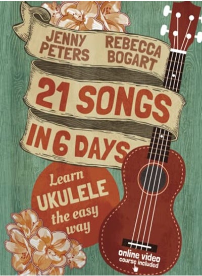 اشتري 21 Songs In 6 Days Learn Ukulele The Easy Way Book + Online Video by Peters, Jenny - Crum, Loretta - Barstad, Joe Paperback في الامارات