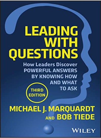 اشتري Leading With Questions How Leaders Discover Powerful Answers By Knowing How And What To Ask في الامارات