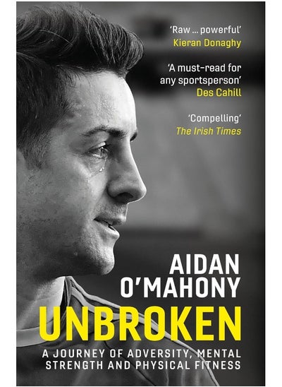 Buy Unbroken: A journey of adversity, mental strength and physical fitness in UAE