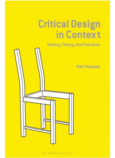 Buy Critical Design in Context : History, Theory, and Practice in Saudi Arabia