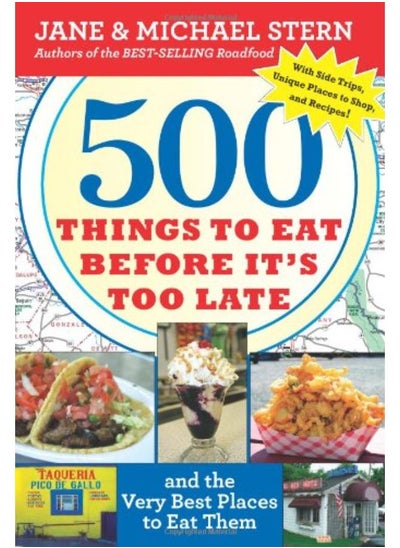 اشتري 500 Things to Eat Before It's Too Late: and the Very Best Places to Eat Them في الامارات