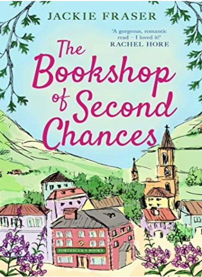 اشتري The Bookshop Of Second Chances The Most Uplifting Story Of Fresh Starts And New Beginnings Youll R by Fraser, Jackie Paperback في الامارات