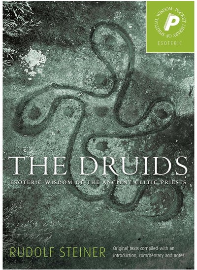 اشتري The Druids, The: Esoteric Wisdom of the Ancient Celtic Priests في الامارات