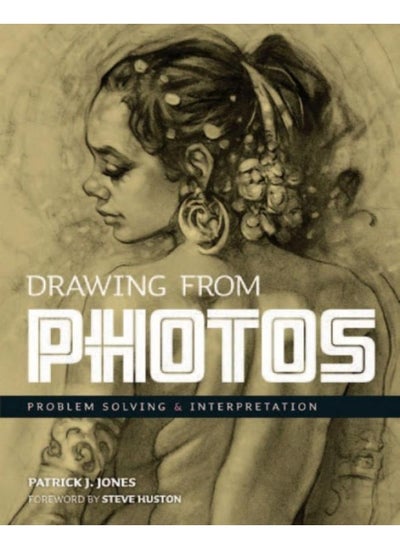 اشتري Drawing From Photos : Problem Solving & Interpretation في الامارات