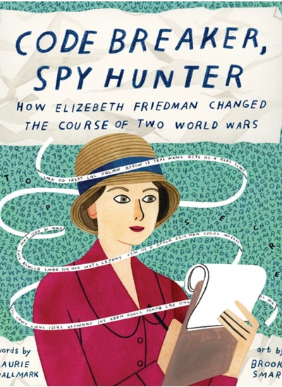 اشتري Code Breaker, Spy Hunter: How Elizebeth Friedman Changed the Course of Two World Wars في السعودية