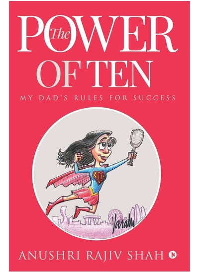 Buy The Power of Ten: My Dad's Rules for Success in UAE