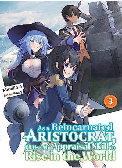 Buy As A Reincarnated Aristocrat Ill Use My Appraisal Skill To Rise In The World 3 Light Novel By A, Miraijin - jimmy Paperback in UAE