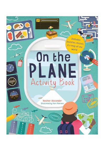 Buy On the Plane Activity Book: Includes Puzzles, Mazes, Dot-To-Dots and Drawing Activities Paperback – Illustrated, 11 March 2019 in UAE