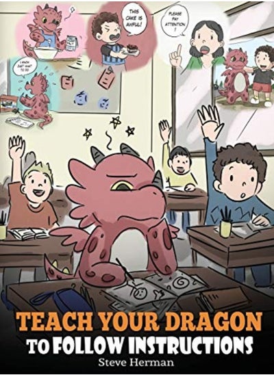 اشتري Teach Your Dragon To Follow Instructions: Help Your Dragon Follow Directions. A Cute Children Story في الامارات