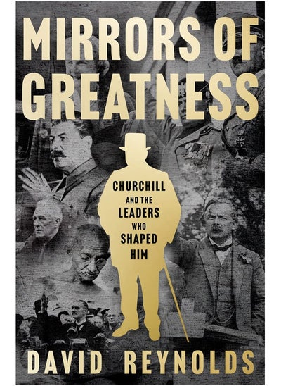 اشتري Mirrors of Greatness: Churchill and the Leaders Who Shaped Him في الامارات