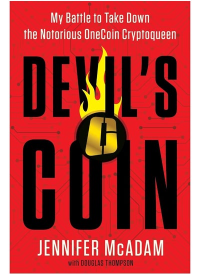 Buy Devil's Coin: My Battle to Take Down the Notorious OneCoin Crypt in UAE