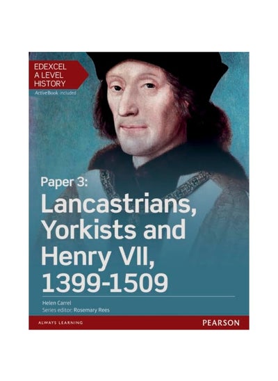 Buy Edexcel A Level History, Paper 3: Lancastrians, Yorkists and Henry VII 1399-1509 Student Book + ActiveBook in UAE