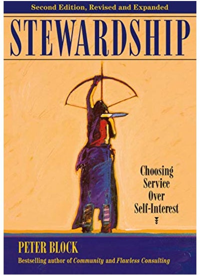 اشتري Stewardship: Choosing Service Over Self-Interest (BK Business) في مصر